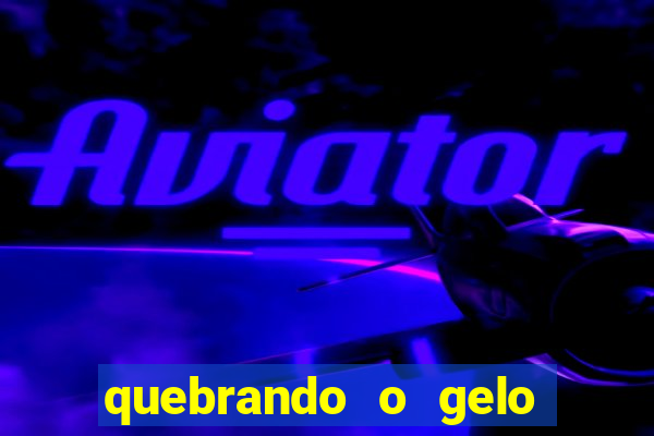 quebrando o gelo pdf download